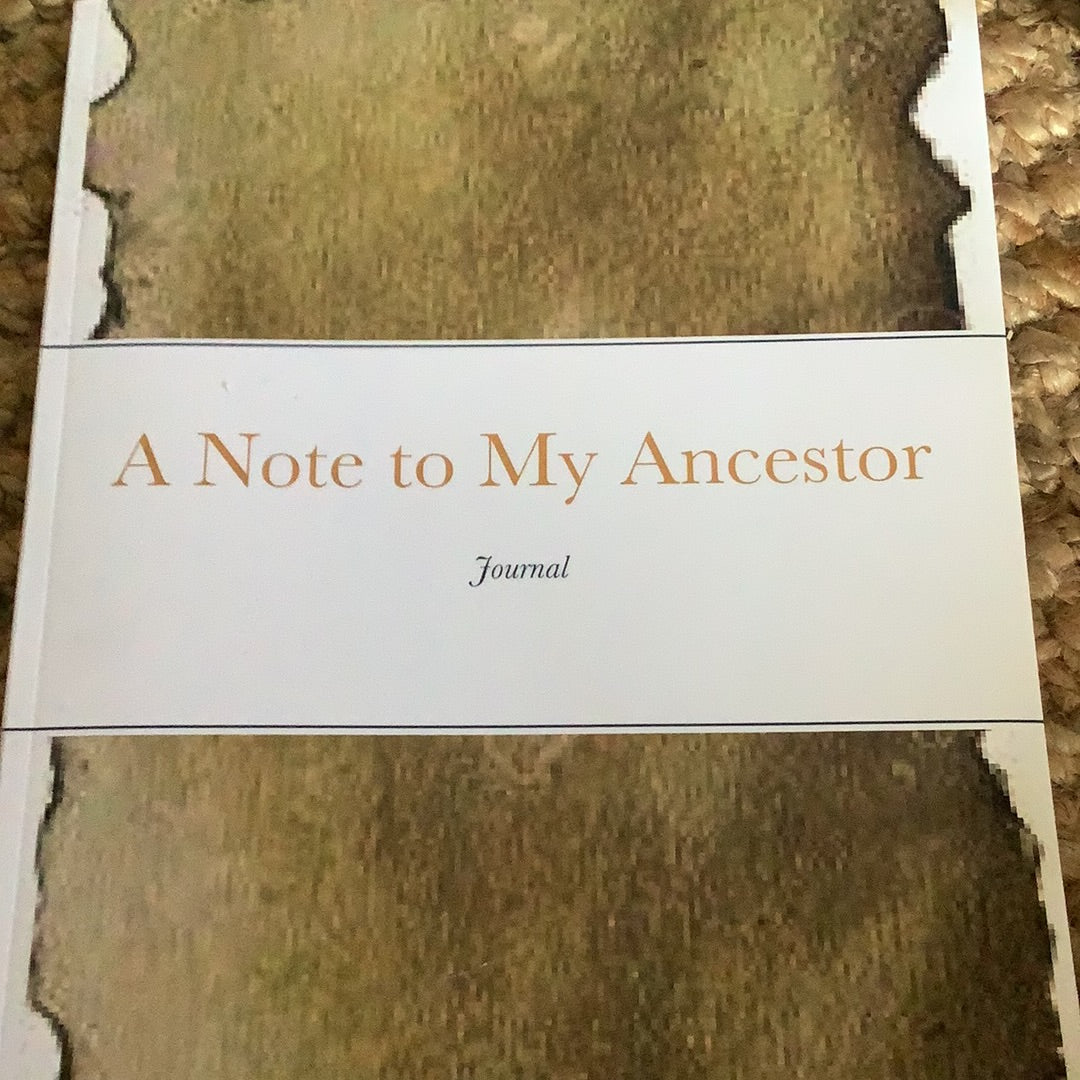 A Note To My Ancestors Journal